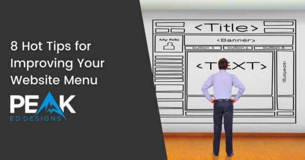 Are your website menus getting people where they want to go or causing confusion? These 8 tips will help you improve your menus, convert, & grow your business.