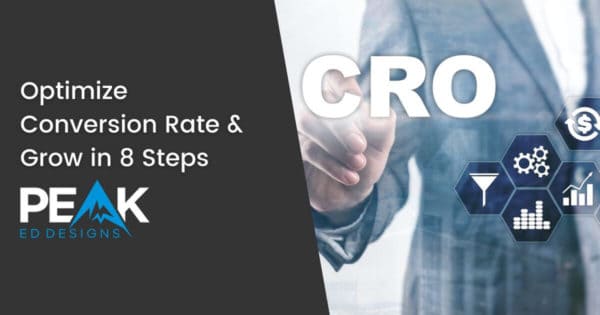 Optimize Conversion Rate & Grow in 8 Steps - Blog Featured Image - Peak Ed Designs